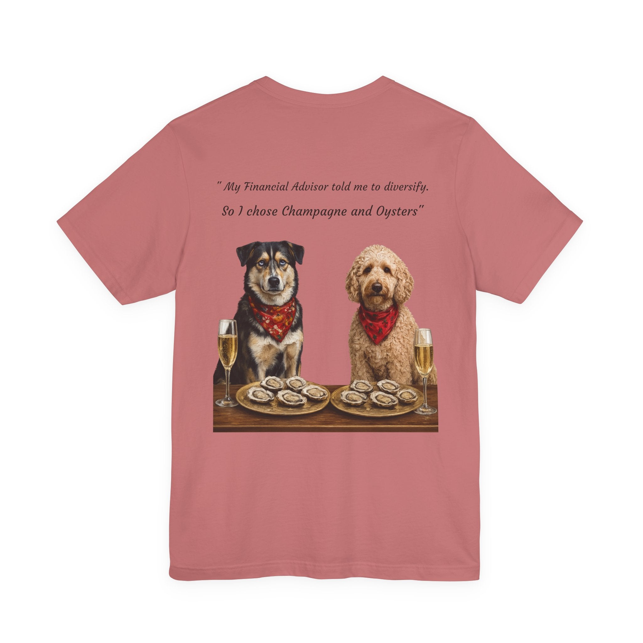 Barkshire CC Tee — "My Financial Advisor Told Me to Diversify" Dog Champagne & Oysters T-Shirt