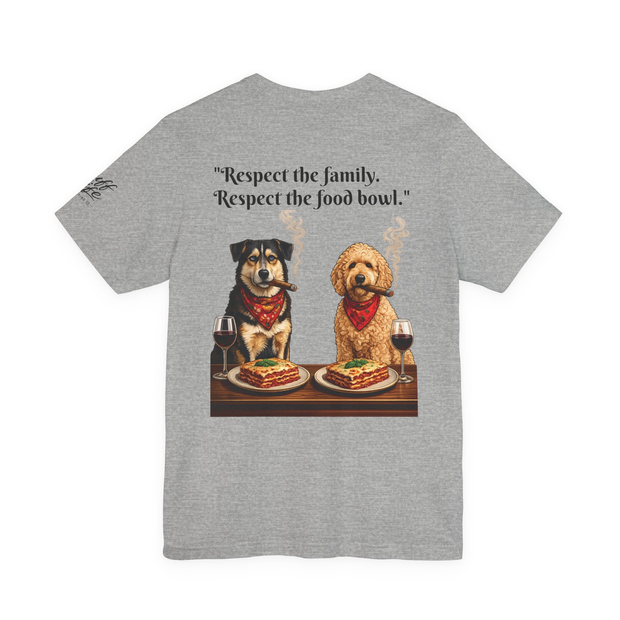 Dogfather T‑Shirt — "Respect the Family, Respect the Food Bowl" Funny Dog Graphic Tee