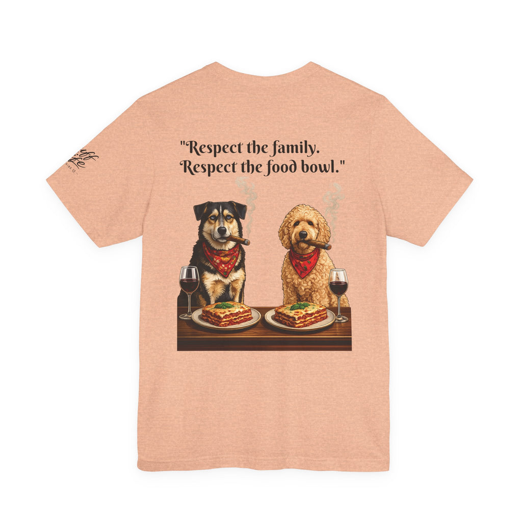 Dogfather T‑Shirt — "Respect the Family, Respect the Food Bowl" Funny Dog Graphic Tee