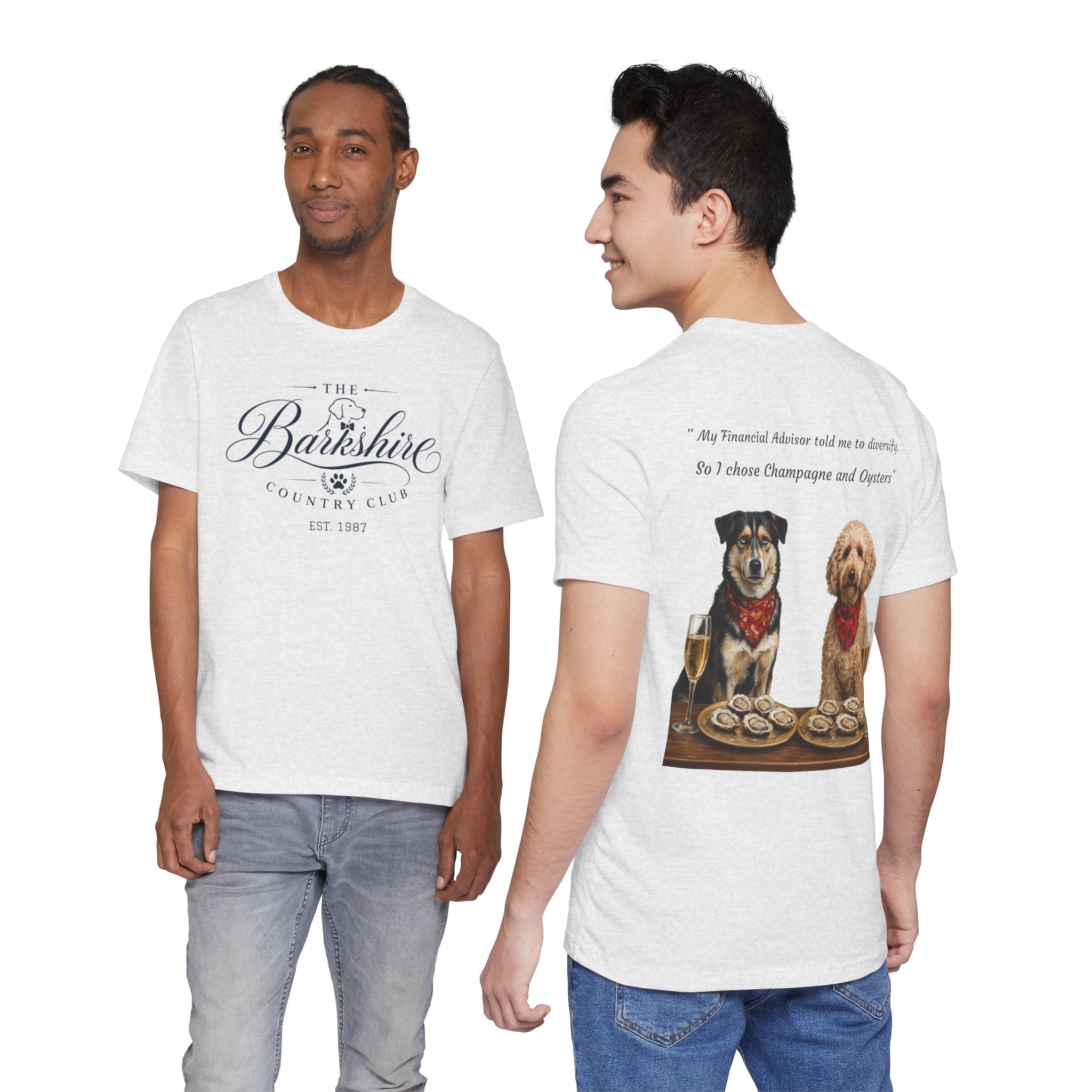 Barkshire CC Tee — "My Financial Advisor Told Me to Diversify" Dog Champagne & Oysters T-Shirt