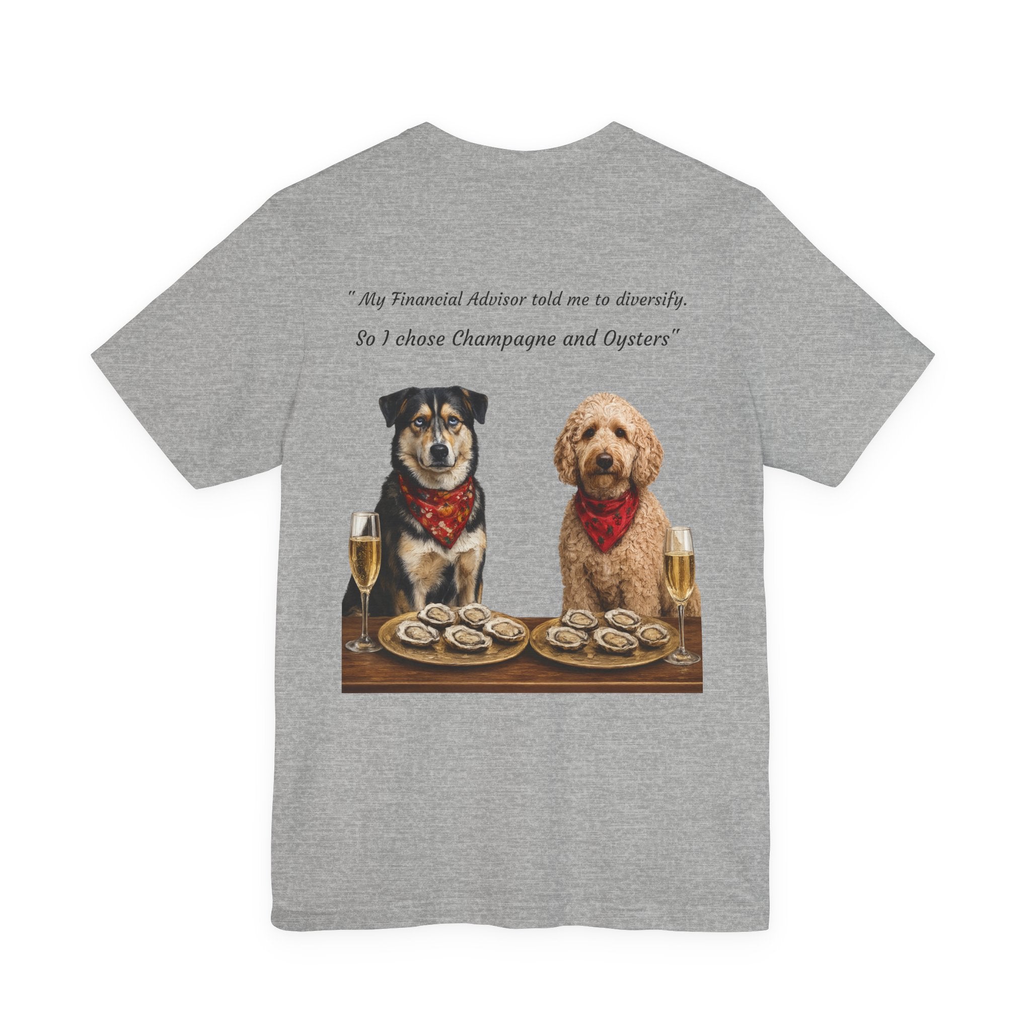 Barkshire CC Tee — "My Financial Advisor Told Me to Diversify" Dog Champagne & Oysters T-Shirt