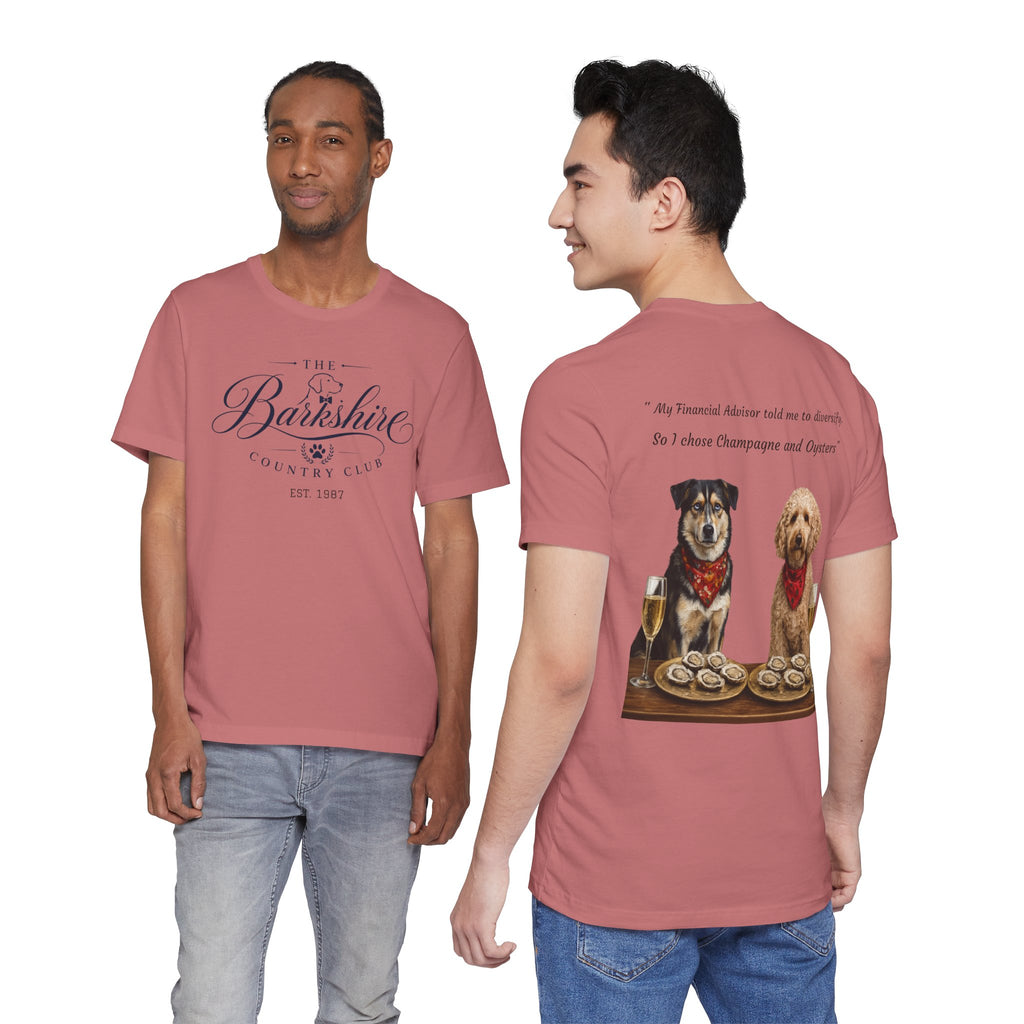 Barkshire CC Tee — "My Financial Advisor Told Me to Diversify" Dog Champagne & Oysters T-Shirt
